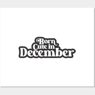 Born Cute in December - Birth Month (3) - Birthday Posters and Art